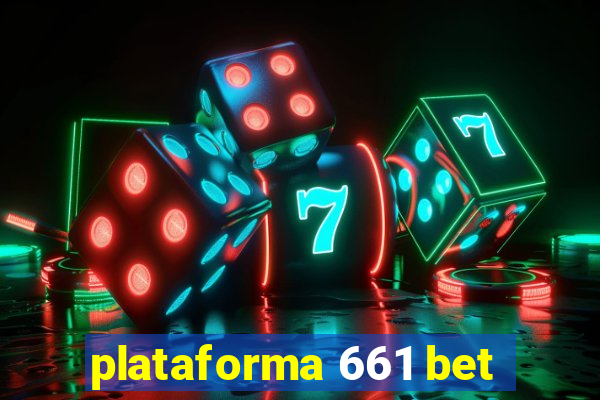 plataforma 661 bet